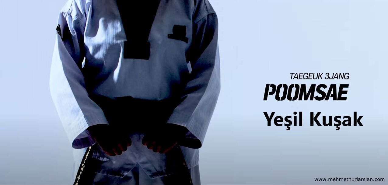 Taekwondo Yeşil Kuşak Poomsae | TAEGEUK 3JANG