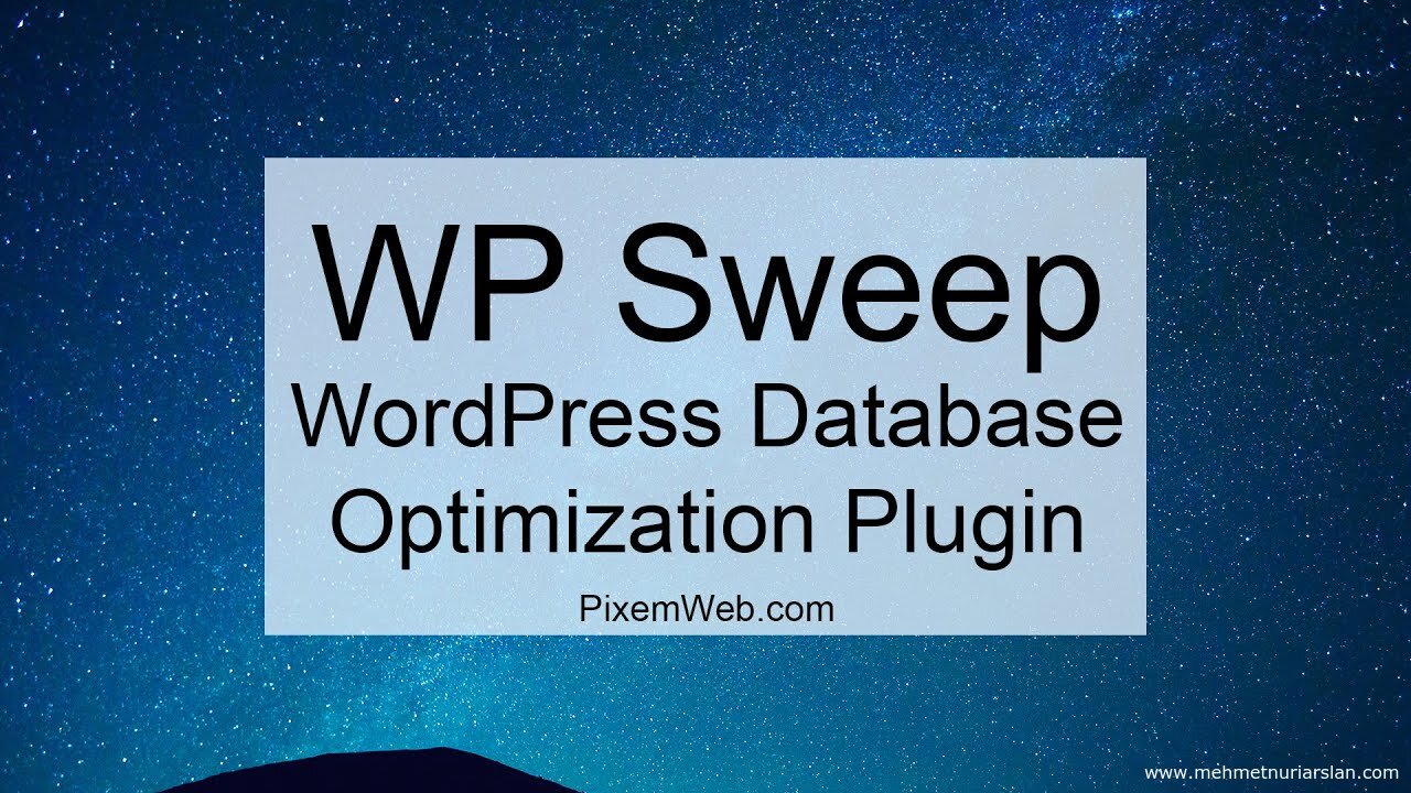 WP-Sweep nasıl kullanılır? WordPress veri tabanını temizleme